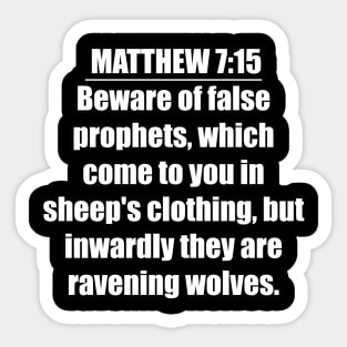 Matthew 7:15 King James Version (KJV) Sticker